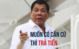 Bị cắt viện trợ, Duterte nổi giận với Mỹ: Muốn đặt căn cứ thì bỏ tiền ra!