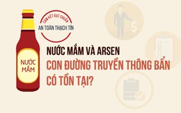 Nước mắm và arsen: Con đường truyền thông bẩn có tồn tại?