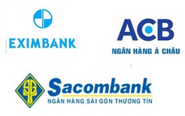 “Bộ 3 quyền lực” Sacombank – ACB – Eximbank: Ngày ấy, bây giờ