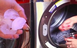 Cho vài viên đá lạnh vào máy giặt rồi thảnh thơi xem kết quả bất ngờ