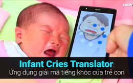 [Video] Đã có ứng dụng giải mã tiếng khóc của trẻ con