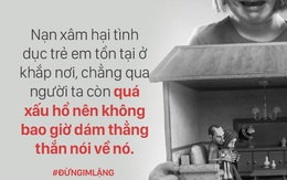 Chuyện những đứa trẻ bị xâm hại (kỳ 1): "Con không muốn khai vì sợ làm cha nặng tội"