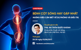 [Live stream] BS bệnh viện Việt Đức tư vấn cách phòng ngừa và điều trị các bệnh về cột sống