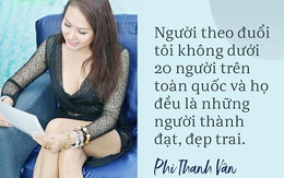 Phát ngôn mạnh miệng về tình, tiền gây xôn xao của Phi Thanh Vân sau khi ly hôn lần 2