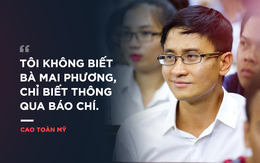 Đại gia Cao Toàn Mỹ nói không biết "người đàn bà bí ẩn" Mai Phương là ai