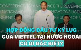 Đầu tư số tiền kỷ lục vào Myanmar, Viettel có lợi thế gì so với các hãng viễn thông khác?
