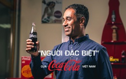 "Người đặc biệt" của Coca Cola Việt Nam