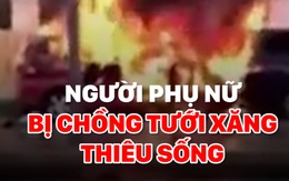 Clip: Người phụ nữ bị chồng cũ tưới xăng, châm lửa đốt ngay giữa đường