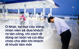 Vì sao giám đốc cây xăng Nhật cúi đầu trước khách hàng Việt?