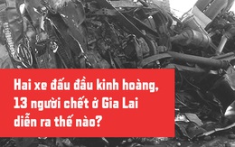 Hai xe đấu đầu kinh hoàng, 13 người chết trong vụ tai nạn ở Gia Lai diễn ra thế nào?