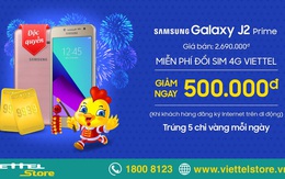 Smartphone 4G Galaxy J2 Prime giá rẻ vô địch duy nhất tại Viettel Store