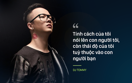 Những thứ "cho đi và nhận lại" sau 18 năm làm nghề của chàng DJ nổi tiếng