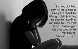 "Tôi từng là nạn nhân của xâm hại tình dục khi còn nhỏ" - 10 tự thú ngắn khiến ta bàng hoàng