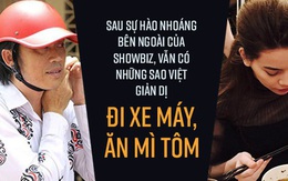 Sau sự hào nhoáng bên ngoài của showbiz, vẫn có những sao Việt giản dị đi xe máy, ăn mì tôm giản dị