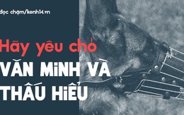 Từ vấn đề bắt nhốt chó ở TP.HCM: Hãy biết yêu thú cưng một cách văn minh và thấu hiểu!