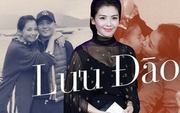 Lưu Đào: Từ việc bị gán mác "hám tiền" lấy đại gia đến người vợ nai lưng cứu chồng khỏi trầm cảm vì phá sản