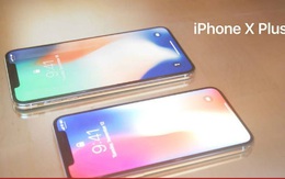 iPhone X Plus của năm 2018 sẽ có hình dạng thế nào?