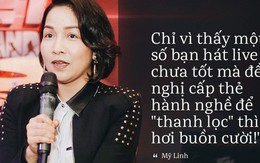 Diva Mỹ Linh: "Chỉ vì thấy một số bạn hát live chưa tốt mà đề nghị cấp thẻ hành nghề để "thanh lọc" thì hơi buồn cười!"