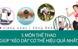 Bí quyết "kéo dài" cơ thể từ 5 - 25 cm: Nếu muốn cao lên, bạn còn chần chừ gì nữa?