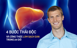 7 ngày không ăn tinh bột và 4 bước thải hết chất độc trong gan của TS nổi tiếng người Mỹ