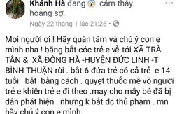 Dân Bình Thuận hoang mang vì thông tin 6 trẻ bị bắt cóc