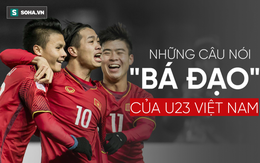 Các cầu thủ U23 Việt Nam và 14 câu nói khiến người hâm mộ xôn xao