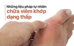 Viêm khớp dạng thấp rất khó chữa: 9 liệu pháp tự nhiên hiệu quả nhất bạn nên tham khảo