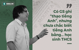 GS Nguyễn Tiến Dũng: Tôi đoán nhiều GS, TS ở Việt Nam rất sợ sát hạch tiếng Anh