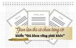 Gian lận thi cử chưa từng có khiến “thủ khoa cũng phải khóc”