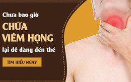 Bệnh viêm họng cấp, mãn tính là gì? Triệu chứng, cách chữa bác sĩ khuyên dùng