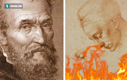 Danh họa Michelangelo tự tay đốt nhiều tác phẩm của chính mình, đây là lý do