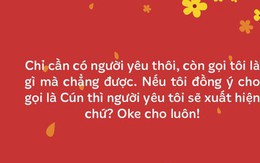 Năm Tuất được người yêu gọi là Cún, phản ứng của bạn thế nào?