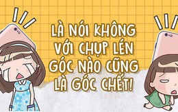 Ác mộng của người không ăn ảnh: Chụp 100 tấm chọn được 1 tấm, góc nào cũng là góc chết