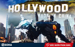 Điện ảnh Trung Quốc đã "nuốt chửng" đế chế Hollywood thế nào?