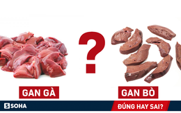 Gan gà, lợn, bò, cá - gan nào tốt nhất: Tiến sĩ Mỹ giải thích cực chuẩn