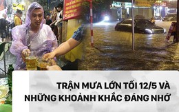 [PHOTO STORY] 10 hình ảnh ấn tượng nhất tại Hà Nội trong cơn mưa lớn tối 12/5