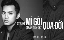 Stylist nổi tiếng Trần Tiến Đạt (Mì Gói) đột ngột ra đi ở tuổi 27 vì tràn dịch màng phổi