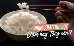 Không ăn tinh bột để giảm cân, giữ dáng: Trào lưu làm đẹp hay phá hoại nhan sắc, sức khoẻ?