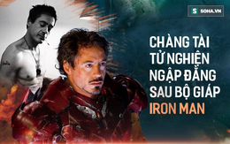 Sự thật về tài tử Iron man: Nghiện ngập, tù tội và trỗi dậy kinh ngạc từ vực thẳm