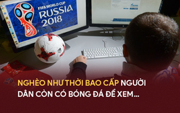 Người hâm mộ Việt Nam đang đứng trước nguy cơ sang Lào, Campuchia… xem World Cup?
