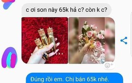 Tháng 7 âm gặp khách hàng mua son online, hết hủy rồi bắt giao 13 lần, chị gái bán hàng tung "tuyệt chiêu" khiến chị em hả dạ