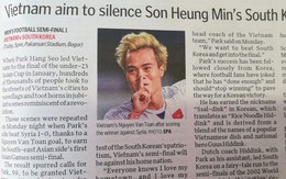 Báo Singapore cổ vũ Việt Nam làm Son Heung-min và Hàn Quốc câm lặng
