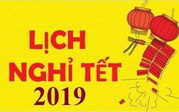 Chính thức công bố lịch nghỉ Lễ, Tết năm 2019