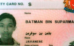 15 cái tên dở khóc dở cười của cư dân mạng quốc tế, có cả người tên là Batman Bin Suparman