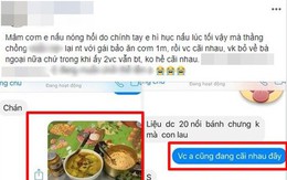 Góc phẫn nộ: Vợ đảm nấu cơm ngon canh ngọt dâng tận miệng, chồng vẫn nhắn tin cho gái than thở "phải ăn một mình"