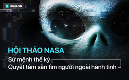 Sứ mệnh thế kỷ của NASA: Truy tìm người ngoài hành tinh bằng "vũ khí" mới!