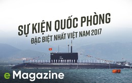 Giáo sư, chuyên gia Mỹ, Nga, Úc bình chọn sự kiện quốc phòng đặc biệt nhất Việt Nam 2017