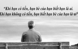 Bài học đau xót của triệu phú phá sản ở tuổi 60: Lúc giàu có thì bạn bè đông vui, khi trắng tay ngay cả vợ cũng bỏ mình đi