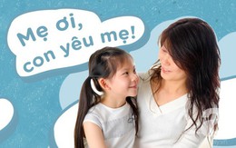 Nếu con thường nói 3 câu này, chứng tỏ mẹ đã giáo dục rất tốt và tương lai trẻ sẽ hiếu thuận