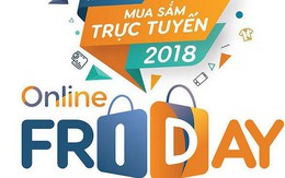 Bộ Công Thương: Online Friday 2018 sẽ có nhiều mặt hàng giá 0 đồng